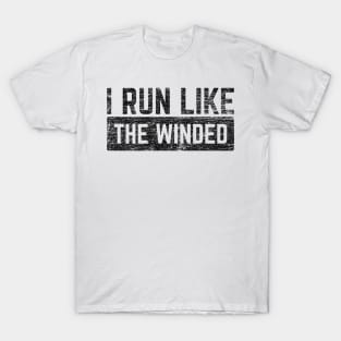 I Run Like The Winded v5 T-Shirt